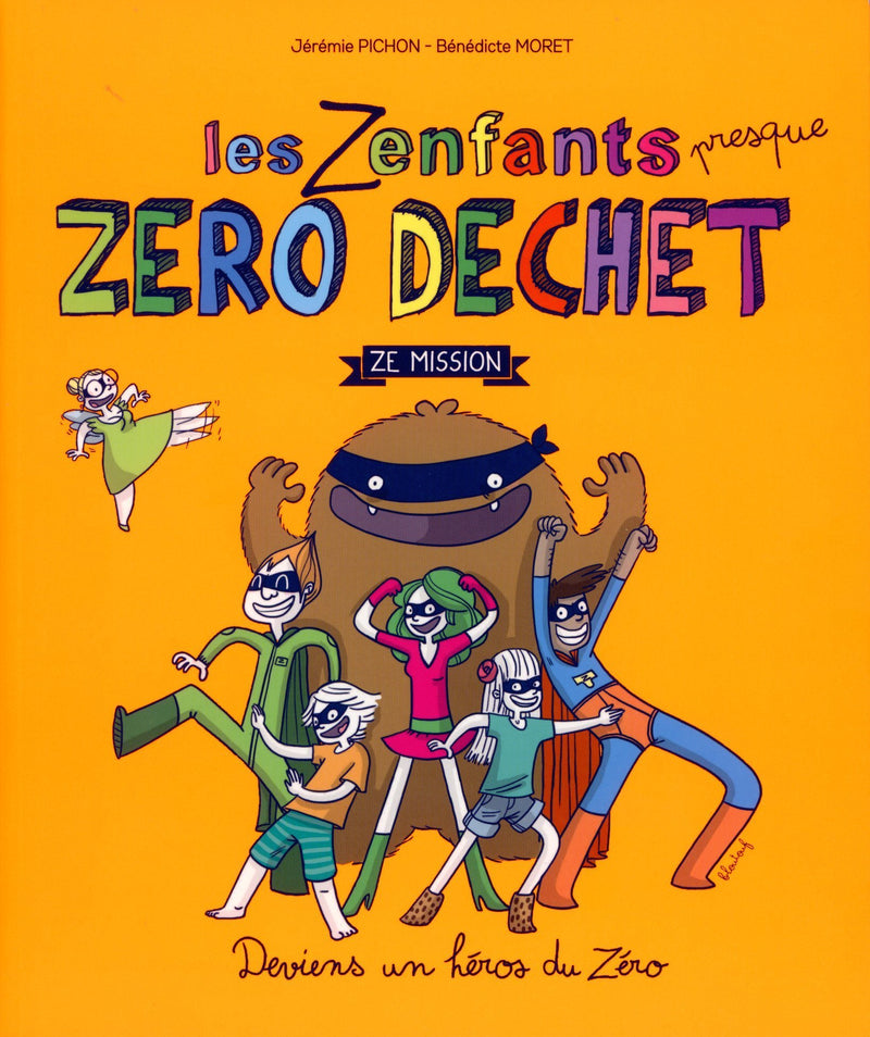 Les zenfants (presque) zero dechet - de Jérémie Pichon & Bénédicte Moret-Default Title-Livre enfant-Thierry Souccar Editions-Nature For Kids-1
