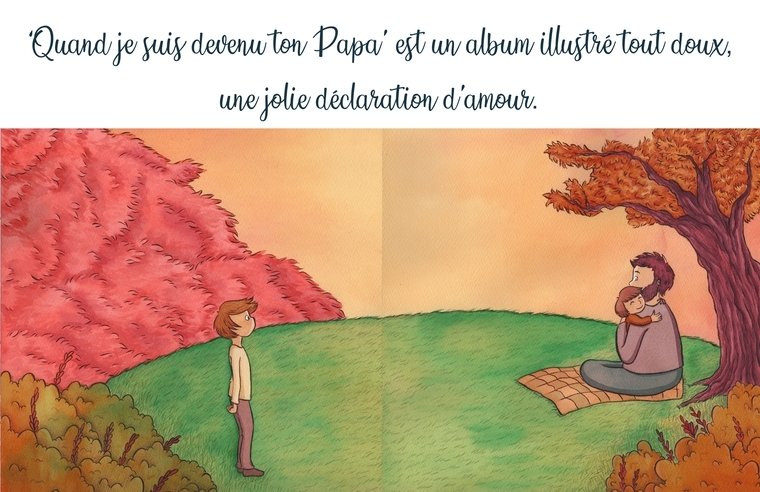 Quand je suis devenu ton papa - Gayelle - Éditions Aussi--Livre enfant-Gayelle-Nature For Kids-2